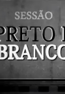 Sessão Preto e Branco (Sessão Preto e Branco)