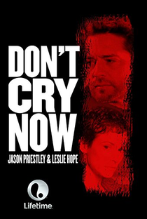 Don't Cry Now - Poster / Capa / Cartaz - Oficial 2