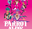 Parrot Away