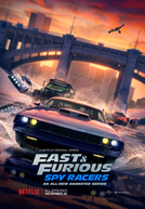 Velozes & Furiosos: Espiões do Asfalto (1ª Temporada) (Fast & Furious: Spy Racers (Season 1))