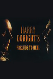 Harry Doright's Prelude to Hell - Poster / Capa / Cartaz - Oficial 1