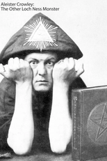 Aleister Crowley: The Other Loch Ness Monster (Ex-S: Aleister Crowley - The Other Loch Ness Monster)