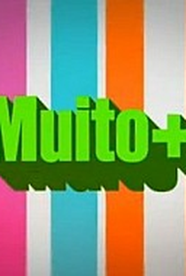 Muito + - Poster / Capa / Cartaz - Oficial 2