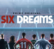 Six Dreams