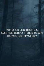 O Misterioso Assassinato de Jessica Carpenter (Who Killed Jessica Carpenter? A Hometown Homicide Mystery)