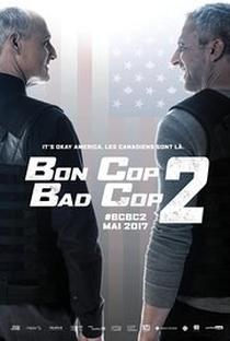 Bon Cop, Bad Cop 2 - Poster / Capa / Cartaz - Oficial 1