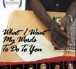 What I Want My Words to Do to You: Voices from Inside a Women's Maximum Security Prison
