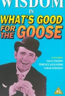 What's Good for the Goose - Poster / Capa / Cartaz - Oficial 4