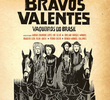 Bravos Valentes - Vaqueiros do Brasil