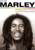 Bob Marley – Freedom Road (Bob Marley – Freedom Road, The Tracks Of The Journey)