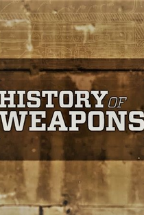 A História das Armas - Poster / Capa / Cartaz - Oficial 1