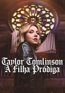 Taylor Tomlinson: A Filha Pródiga (Taylor Tomlinson: Prodigal Daughter)