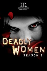 As Verdadeiras Mulheres Assassinas (2ª Temporada) (Deadly Women (Season 2))