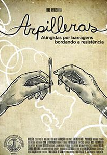 Arpilleras: Atingidas por barragens bordando a resistência (Arpilleras: Atingidas por barragens bordando a resistência)