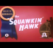 The Squawkin' Hawk
