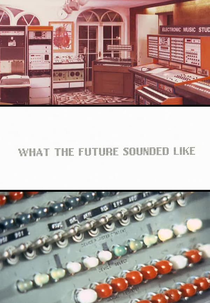 What the Future Sounded Like (What the Future Sounded Like)