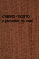 Cheiro/gosto: o provador de café (Cheiro/gosto: o provador de café)