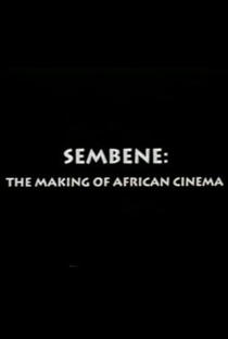 Sembène: A Criação do Cinema Africano - Poster / Capa / Cartaz - Oficial 1