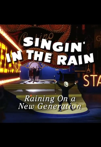 Singin' in the Rain: Raining on a New Generation (Singin' in the Rain: Raining on a New Generation)