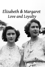 Elizabeth II e Margaret: Amor e Lealdade (Elizabeth & Margaret: Love and Loyalty)