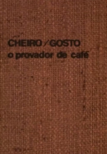 Cheiro/gosto: o provador de café (Cheiro/gosto: o provador de café)