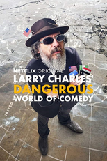 Larry Charles' Dangerous World of Comedy (Larry Charles' Dangerous World of Comedy)