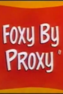 Foxy by Proxy - Poster / Capa / Cartaz - Oficial 1