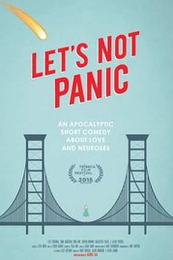 Poster de Curta Let's Not Panic (2015)