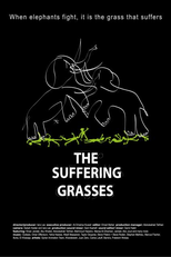 Quando Elefantes Lutam, é a Grama Que Sofre (The Suffering Grasses: When Elephants Fight, It Is the Grass That Suffers)
