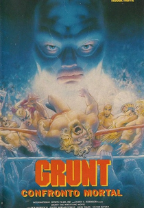 Confronto Mortal (Grunt! The Wrestling Movie)