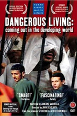 Dangerous Living: Coming Out in the Developing World (Dangerous Living: Coming Out in the Developing World)