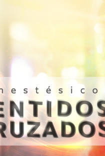 Sinestésicos: Sentidos Cruzados - Poster / Capa / Cartaz - Oficial 2
