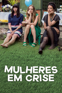 Mulheres em Crise (1ª Temporada) - Poster / Capa / Cartaz - Oficial 3
