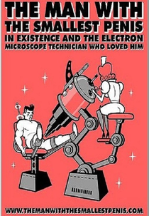 The Man with the Smallest Penis in Existence and the Electron Microscope Technician Who Loved Him (The Man with the Smallest Penis in Existence and the Electron Microscope Technician Who Loved Him)