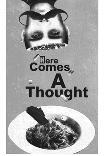 Here Comes A Thought - Poster / Capa / Cartaz - Oficial 1