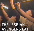The Lesbian Avengers Eat Fire, Too