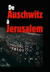 De Auschwitz à Jerusalém (De Auschwitz à Jerusalem)