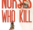 Nurses Who Kill (1ª Temporada)
