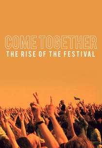 Come Together - The Rise of the Festival (Come Together - The Rise of the Festival)