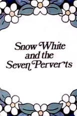 Branca de Neve e os Sete Pervertidos (Snow White and the Seven Perverts)