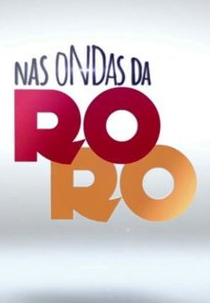 Nas Ondas da  Rô Rô (1ª Temporada)  (Nas Ondas da  Rô Rô (1ª Temporada) )