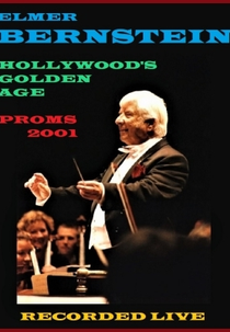 Elmer Bernstein em Londres BBC Prom's 2001 (Elmer Bernstein In Concert - BBC Prom's Hollywood's Golden Age)