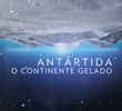 Antarctica: O Continente Gelado