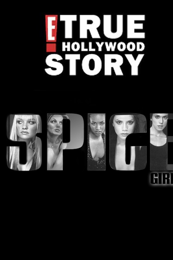 Poster de Filme E! True Hollywood Story: The Spice Girls (2001)