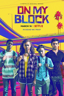 On My Block (1ª Temporada) - Poster / Capa / Cartaz - Oficial 2