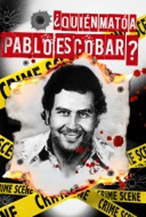 ¿Quién mató a Pablo Escobar? - Poster / Capa / Cartaz - Oficial 1