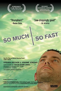 So Much So Fast - Poster / Capa / Cartaz - Oficial 1