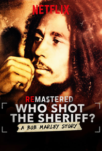 ReMastered: Who Shot The Sheriff? - Poster / Capa / Cartaz - Oficial 1