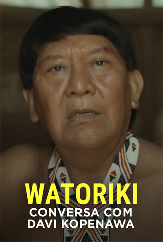 Poster 1 de Filme Watoriki - Conversa com Davi Kopenawa (2025)