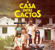 A Casa Entre Cactos